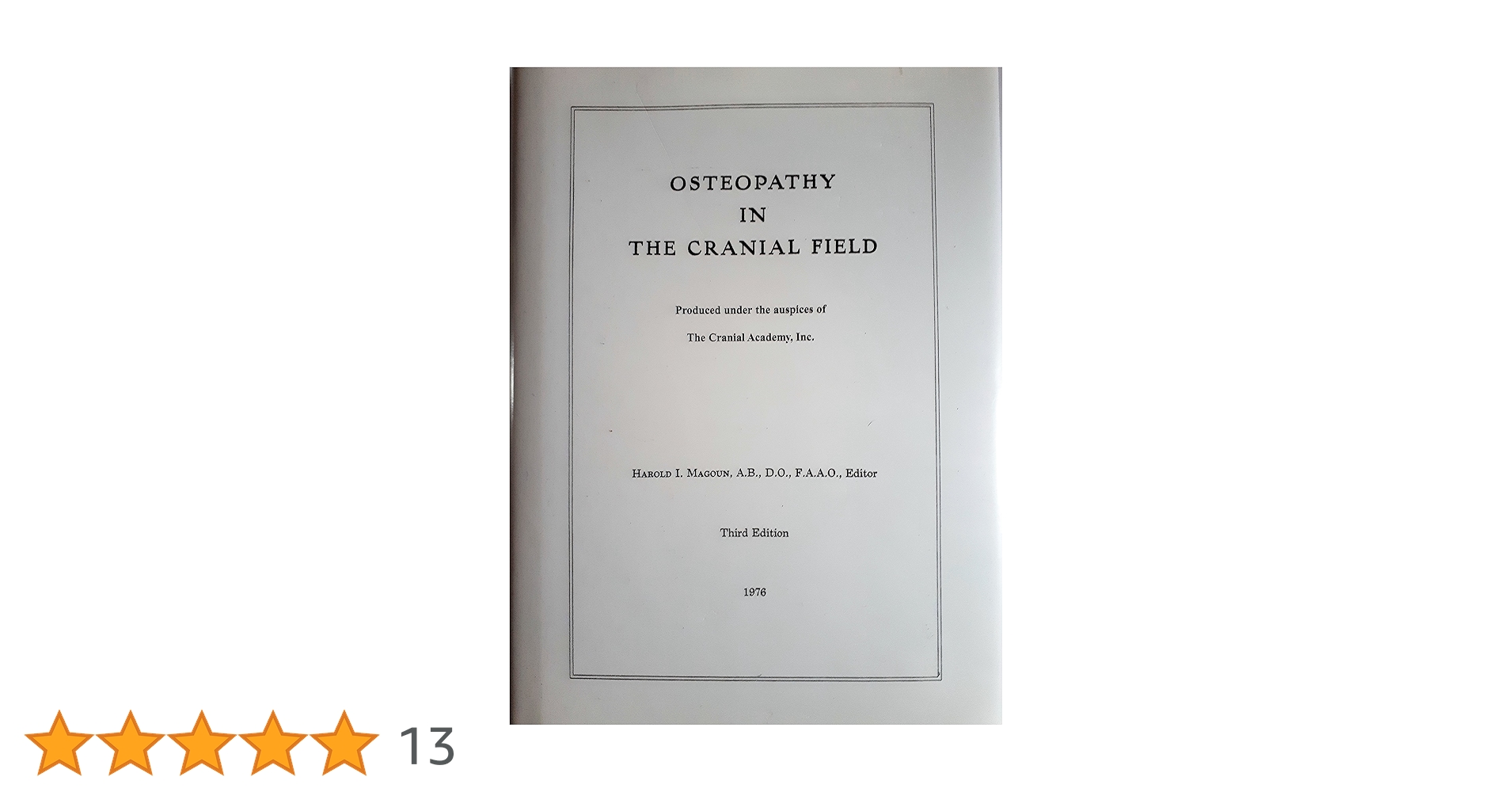 Osteopathy in the cranial field: Harold Ives Magoun: Books - Amazon.ca